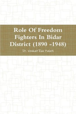Role Of Freedom Fighters In Bidar District (1890 -1948)