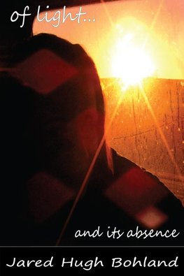 Of Light and Its Absence