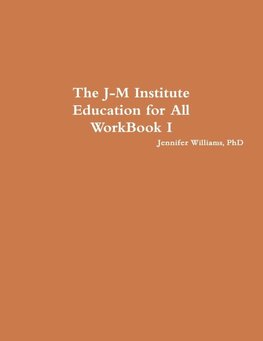 The J-M Institute Education for All WorkBook I