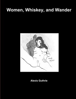 Women, Whiskey, and Wander