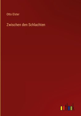 Zwischen den Schlachten