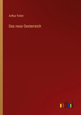 Das neue Oesterreich