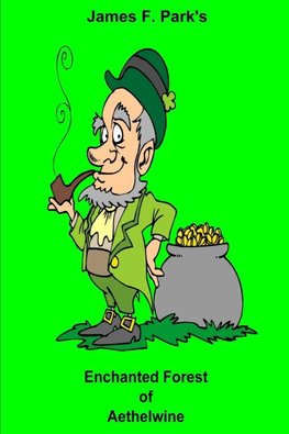 James F. Park's Enchanted Forest of Aethelwine