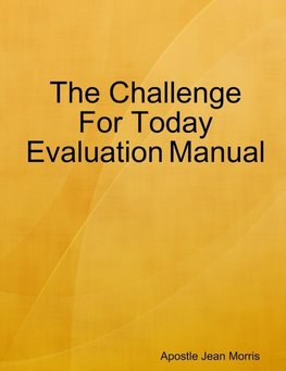 The Challenge For Today Evaluation Manual