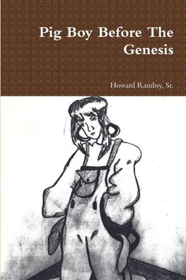 Pig Boy Before The Genesis