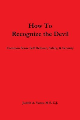 How To Recognize the Devil   Common Sense Self Defense, Safety, & Security