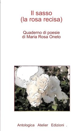 Il sasso (la rosa recisa)