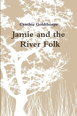 Jamie and the 'River Folk'