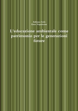 L'educazione ambientale come patrimonio per le generazioni future