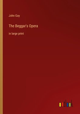 The Beggar's Opera