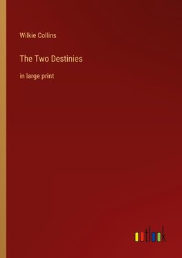 The Two Destinies