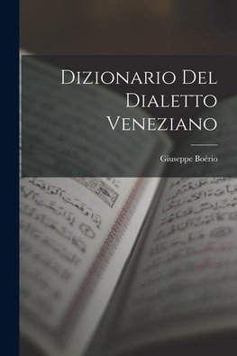 Dizionario Del Dialetto Veneziano