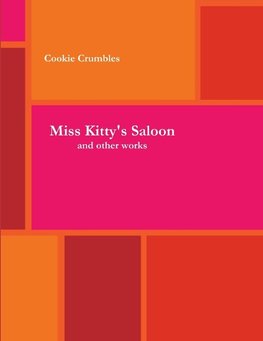 Miss Kitty's Saloon & Other Works