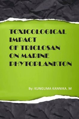 Toxicological Impact of Triclosan on Marine Phytoplankton