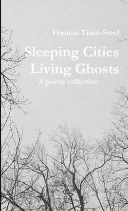 Sleeping Cities Living Ghosts