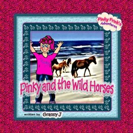 Pinky and the Wild Horses- Pinky Frink's Adventures