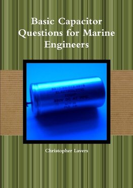 Basic Capacitor Questions for Marine Engineers
