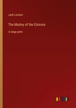 The Mutiny of the Elsinore