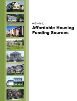 A Guide to Affordable Housing Funding Sources