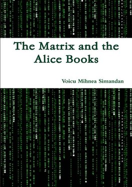 The Matrix and the Alice Books