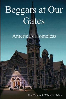 Beggars at Our Gates, America's Homeless
