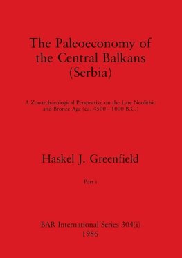 The Paleoeconomy of the Central Balkans (Serbia), Part i