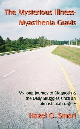 The Mysterious Illness-Myasthenia Gravis