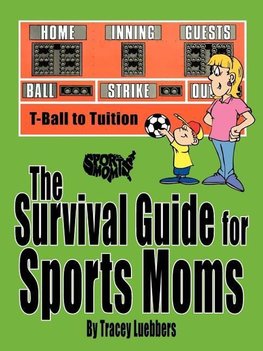 The Survival Guide for Sports Moms