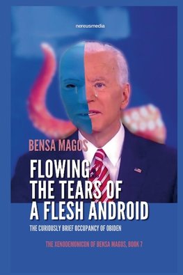 Flowing the Tears of A Flesh Android