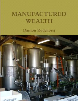 Manufactured Wealth