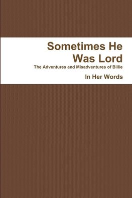 Sometimes He Was Lord - PB