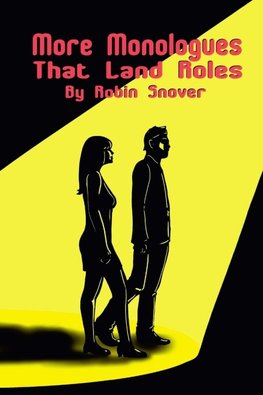 More Monologues that Land Roles