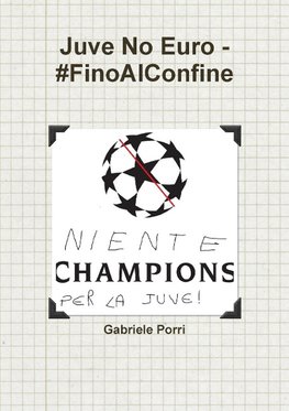 Juve No Euro - #FinoAlConfine