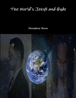 The World's Jekyll and Hyde