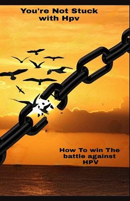 You Are Not Stuck With HPV