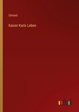 Kaiser Karls Leben