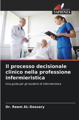 Il processo decisionale clinico nella professione infermieristica