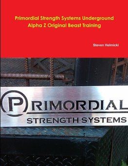 Primordial Strength System Alpha Z Beast Training