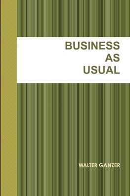 BUSINESS AS USUAL