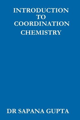 INTRODUCTION  TO CO-ORDINATION CHEMISTRY