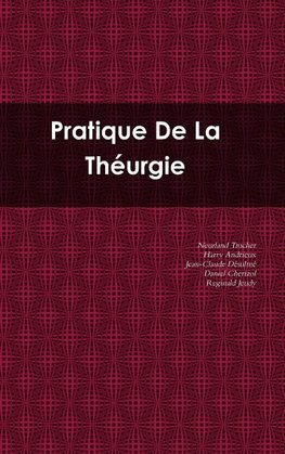 Pratique De La Théurgie