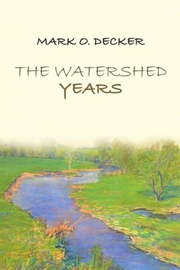 The Watershed Years