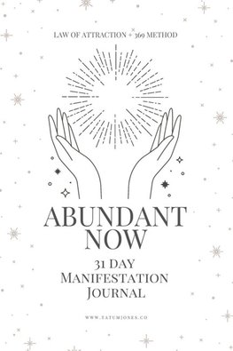 Abundant Now ¿ 31 Day Manifestation Workbook + Journal