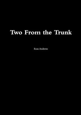 Two From the Trunk