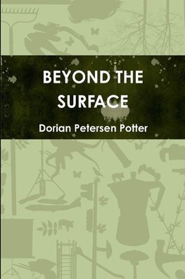 BEYOND THE SURFACE