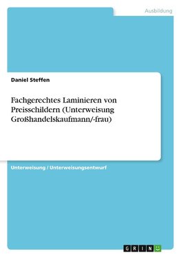Fachgerechtes Laminieren von Preisschildern (Unterweisung Großhandelskaufmann/-frau)