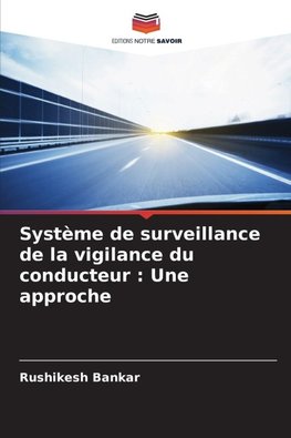 Système de surveillance de la vigilance du conducteur : Une approche