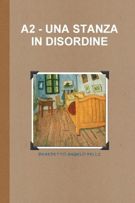 A2 - UNA STANZA IN DISORDINE