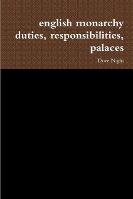 english monarchy duties, responsibilities, palaces