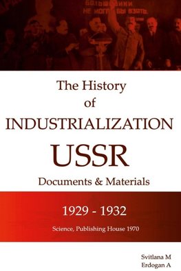 The History  of  Industrialization USSR 1929 -1932